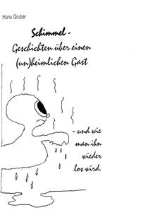 Schimmel – Geschichten über einen (un)heimlichen Gast
