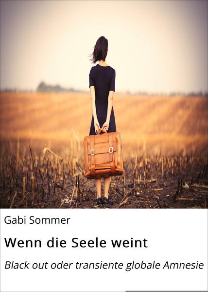 Wenn die Seele weint