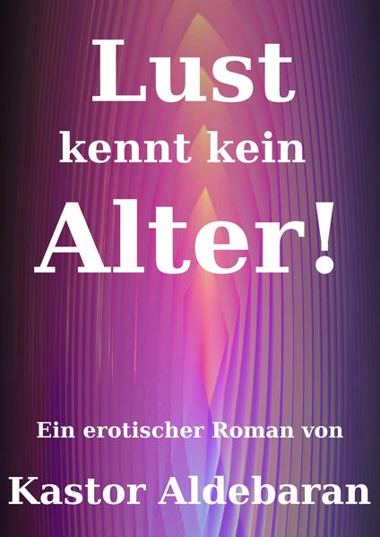 Lust kennt kein Alter!