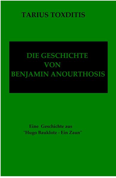 Die Geschichte von Benjamin Anourthosis
