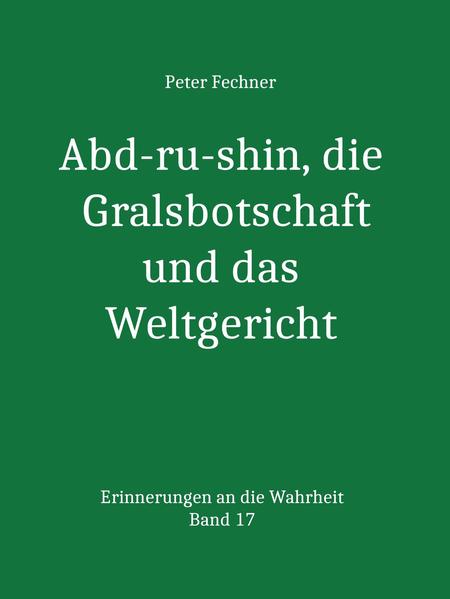 Abd-ru-shin, die Gralsbotschaft und das Weltgericht