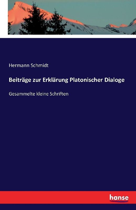 Beiträge zur Erklärung Platonischer Dialoge