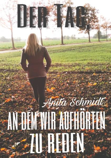 Der Tag, an dem wir aufhörten zu reden