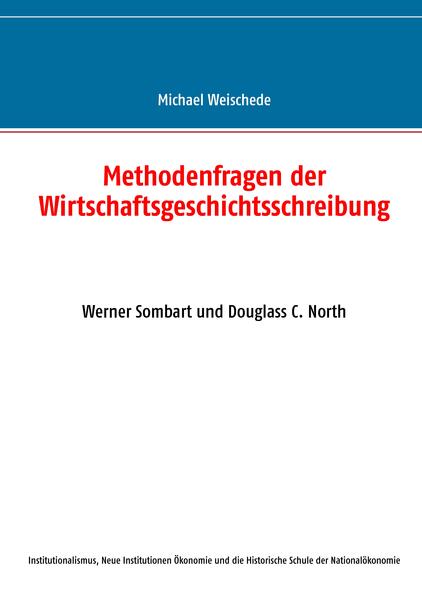 Methodenfragen der Wirtschaftsgeschichtsschreibung