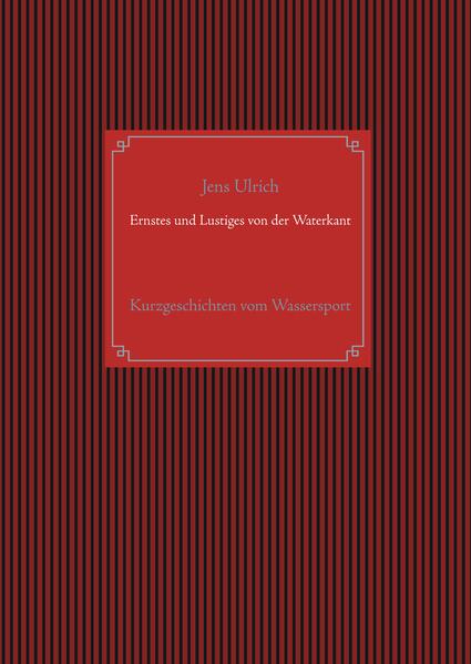 Ernstes und Lustiges von der Waterkant