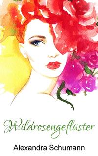 Wildrosengeflüster