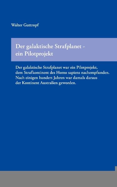 Der galaktische Strafplanet – ein Pilotprojekt