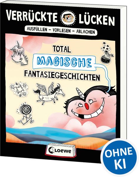 Verrückte Lücken - Total magische Fantasiegeschichten