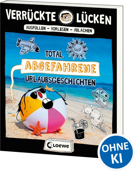 Verrückte Lücken - Total abgefahrene Urlaubsgeschichten