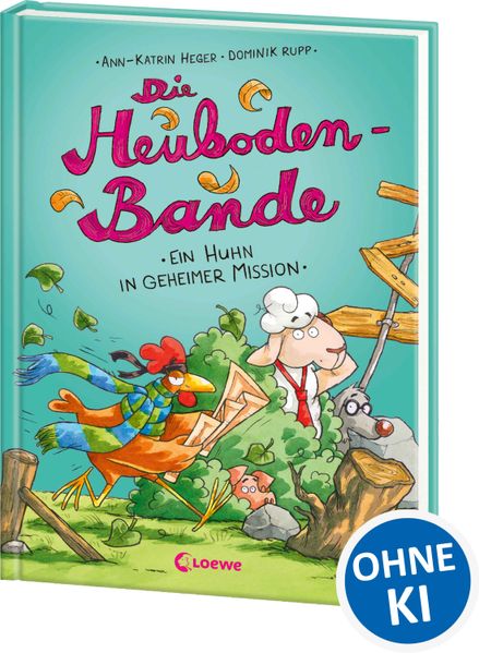 Die Heuboden-Bande (Band 3) - Ein Huhn in geheimer Mission