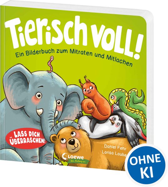 Tierisch voll! - Ein Bilderbuch zum Mitraten und Mitlachen