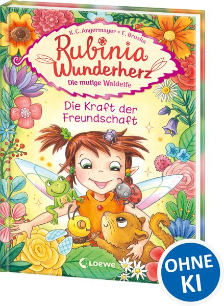 Rubinia Wunderherz, die mutige Waldelfe (Band 7) - Die Kraft der Freundschaft