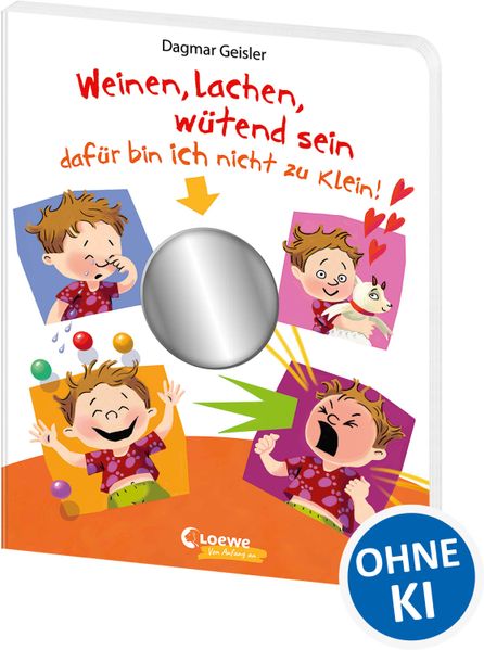 Weinen, lachen, wütend sein - dafür bin ich nicht zu klein!