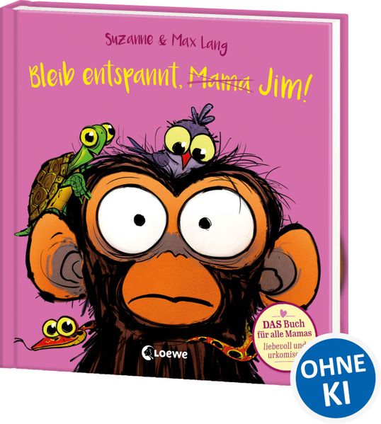 Bleib entspannt, Mama Jim!