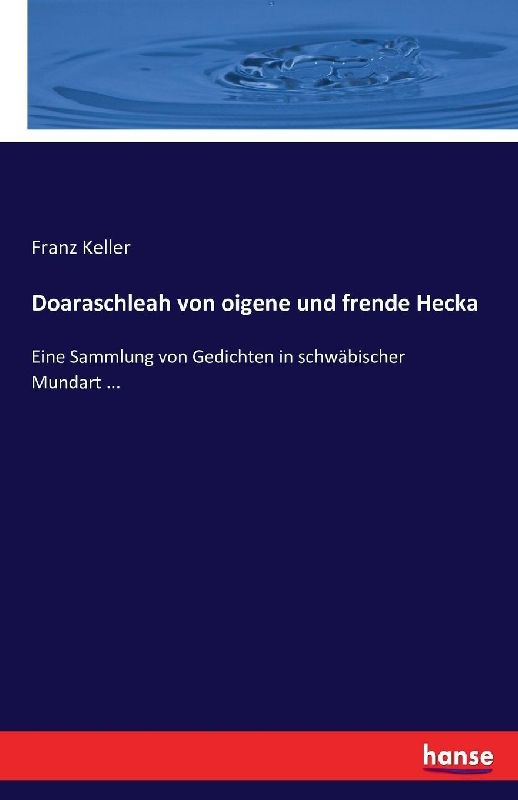 Doaraschleah von oigene und frende Hecka