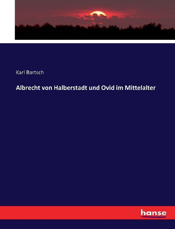 Albrecht von Halberstadt und Ovid im Mittelalter