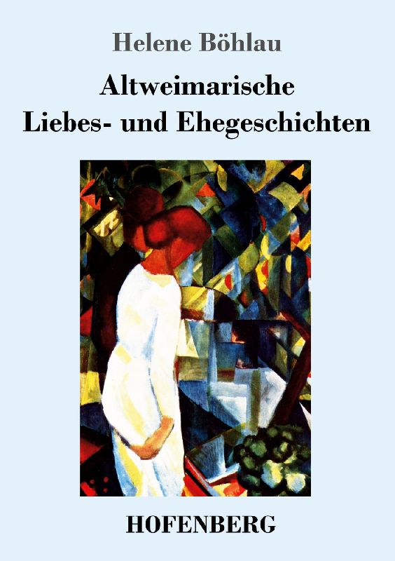 Altweimarische Liebes- und Ehegeschichten