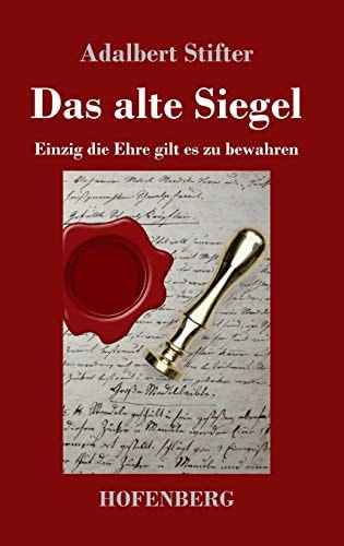 Das alte Siegel: Einzig die Ehre gilt es zu bewahren