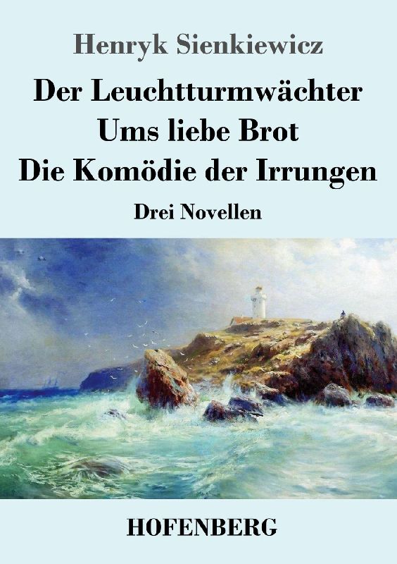 Der Leuchtturmwächter / Ums liebe Brot / Die Komödie der Irrungen