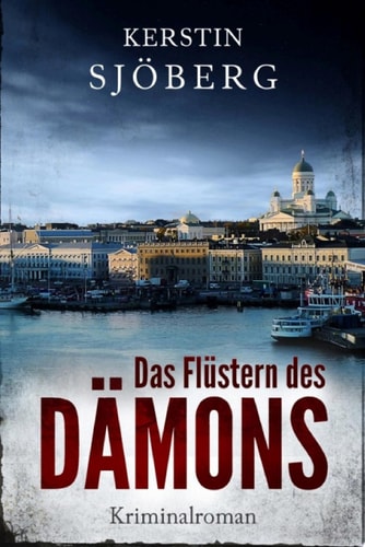 Das Flüstern des Dämons: Finnland-Krimi (Mord in Helsinki 4)