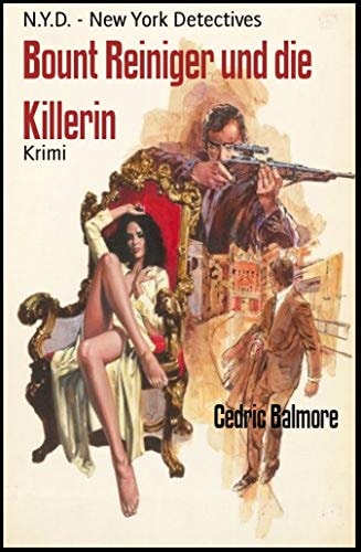 Bount Reiniger und die Killerin: N.Y.D. - New York Detectives