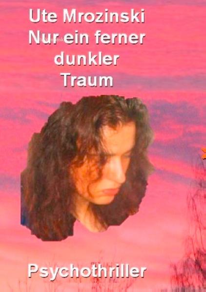 Nur ein ferner, dunkler Traum