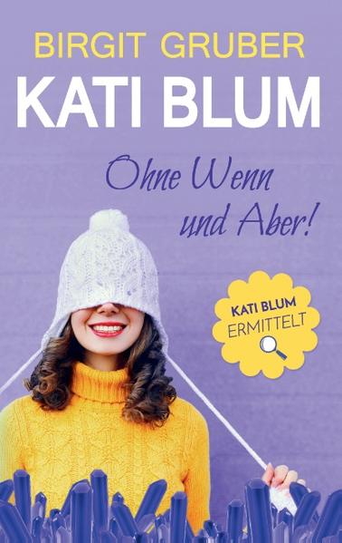 Ohne Wenn und Aber : Kati Blum