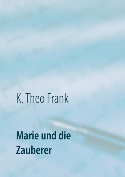 Marie und die Zauberer