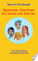 Spannende Abenteuer mit Daniel und Sabrina