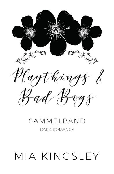 Playthings & Bad Boys
