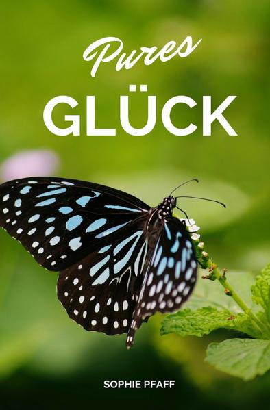 Pures GLÜCK