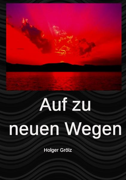 Auf zu neuen Wegen