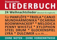 Diatonic Songbooks / 24 Weihnachtslieder (deutsch & englisch - mit Originaltexten) - diatonische Melodien ohne Noten