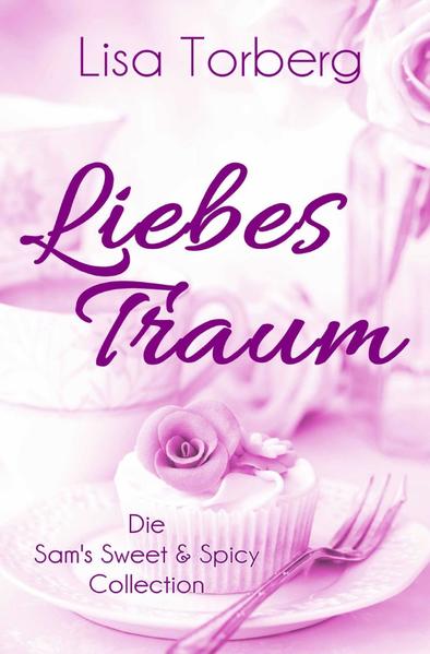 Liebestraum: Die Sam's Sweet & Spicy Collection