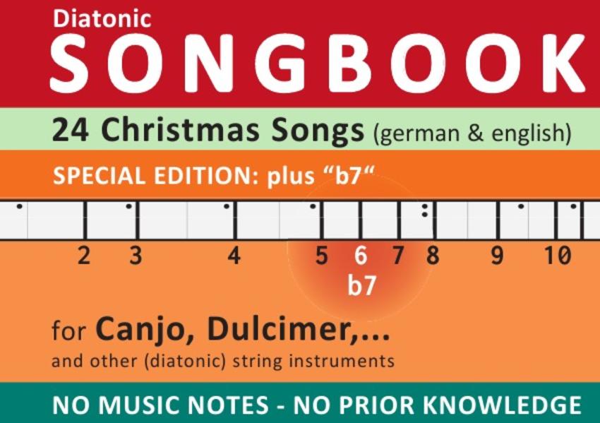 24 Christmas Songs (english & german) - Special Edition "b7" - diatonic melodies, no music notes