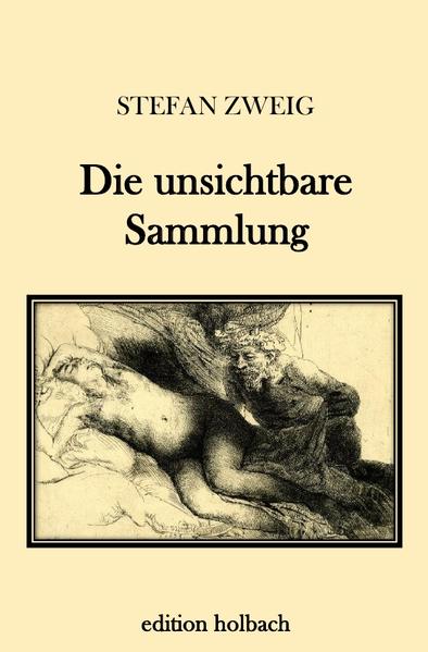 Die unsichtbare Sammlung