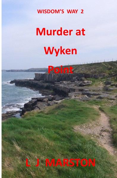 Wisdom's Way 2 - Murder at Wyken Point