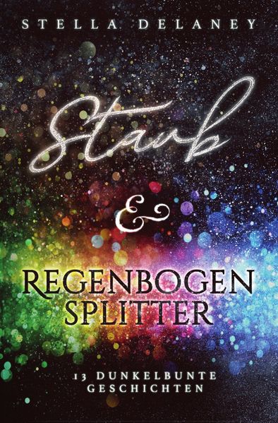 Staub und Regenbogensplitter