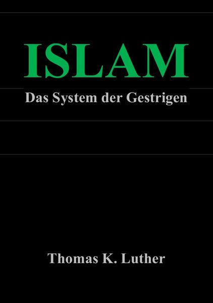 ISLAM - Das System der Gestrigen