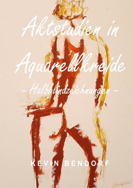 Aktstudien in Aquarellkreide - Halbblindzeichnungen -