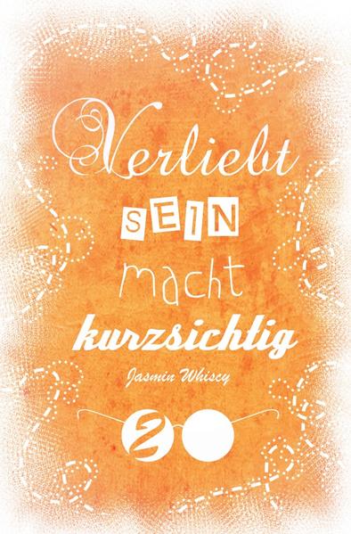 Verliebtsein macht kurzsichtig / Verliebtsein macht kurzsichtig 2