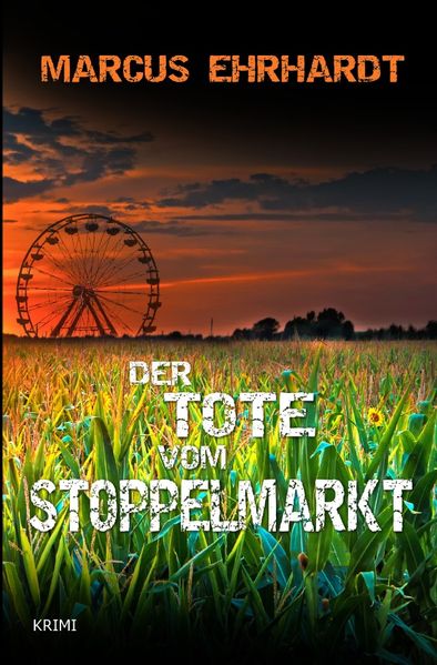 Maria Fortmann ermittelt / Der Tote vom Stoppelmarkt