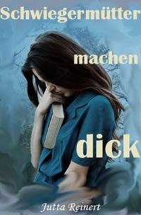 Familientrilogie / Schwiegermütter machen dick