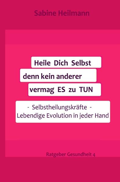 Gesundheit / Heile dich selbst, denn kein anderer vermag es zu tun