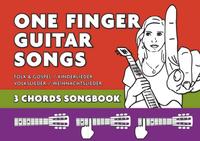 One Finger Guitar songs / Liederbuch mit nur 3 Akkorden - wohl das einfachste Gitarrenbuch