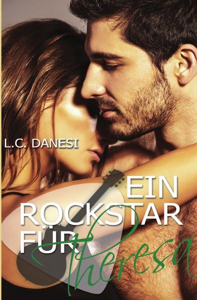 Rockromance / Ein Rockstar für Theresa