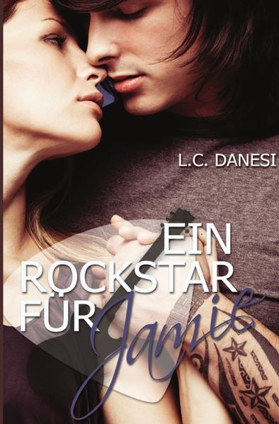 Rockromance / Ein Rockstar für Jamie