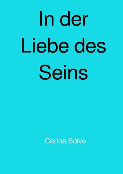 In der Liebe des Seins