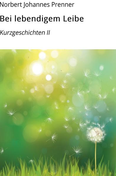 Bei lebendigem Leibe