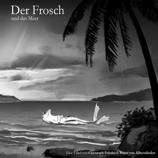 Der Frosch / Der Frosch und das Meer
